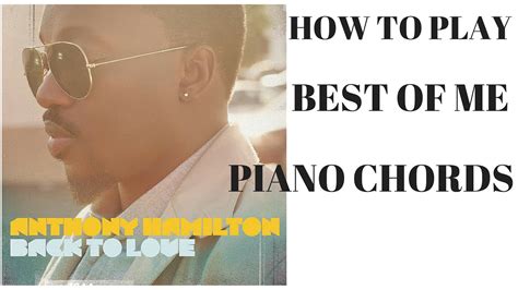 given you the best of me|play anthony hamilton amazing.